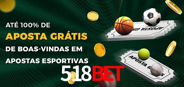 518bet Ate 100% de Aposta Gratis